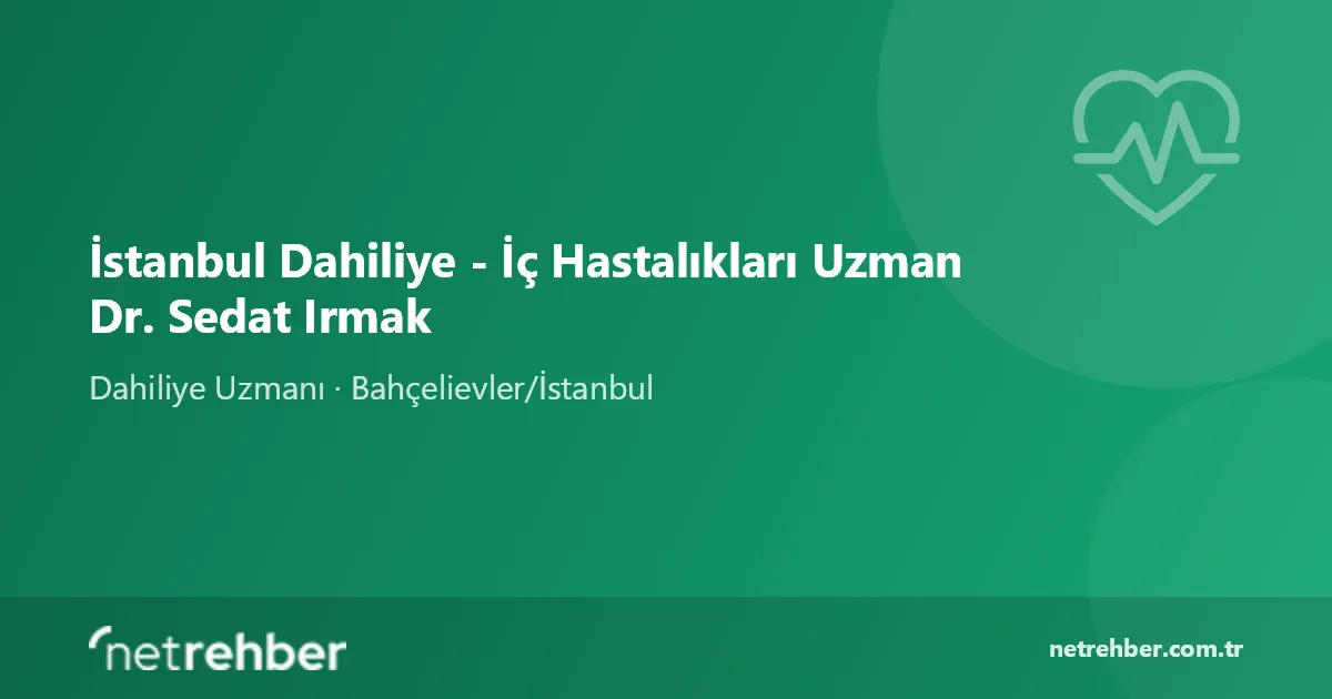 İstanbul Dahiliye - İç Hastalıkları Uzman Dr. Sedat Irmak kapak görseli