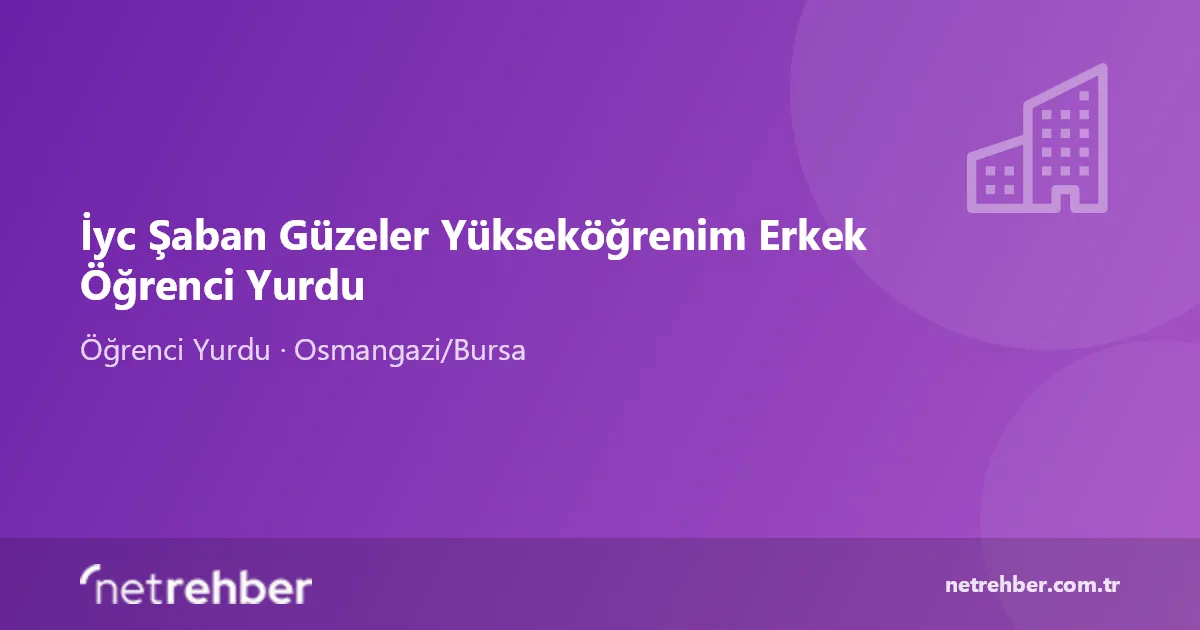İyc Şaban Güzeler Yükseköğrenim Erkek Öğrenci Yurdu kapak görseli