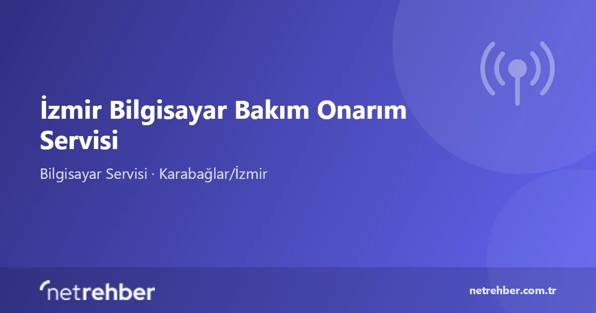 İzmir Bilgisayar Bakım Onarım Servisi kapak görseli