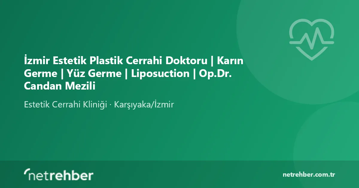 İzmir Estetik Plastik Cerrahi Doktoru | Karın Germe | Yüz Germe | Liposuction | Op.Dr. Candan Mezili kapak görseli