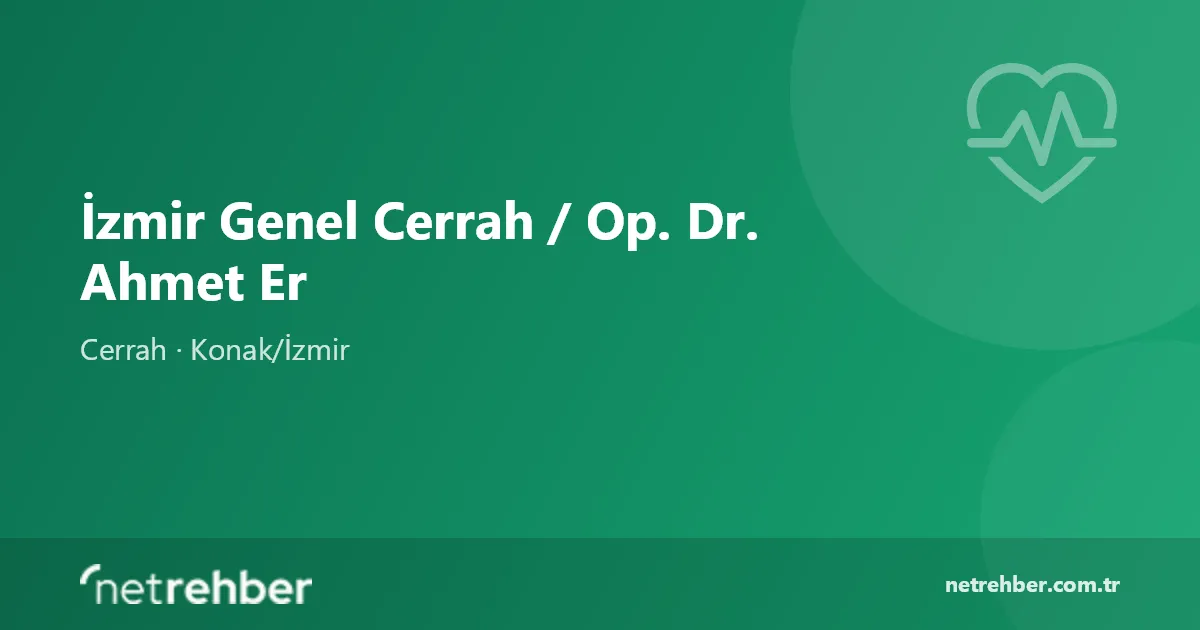 İzmir Genel Cerrah / Op. Dr. Ahmet Er kapak görseli