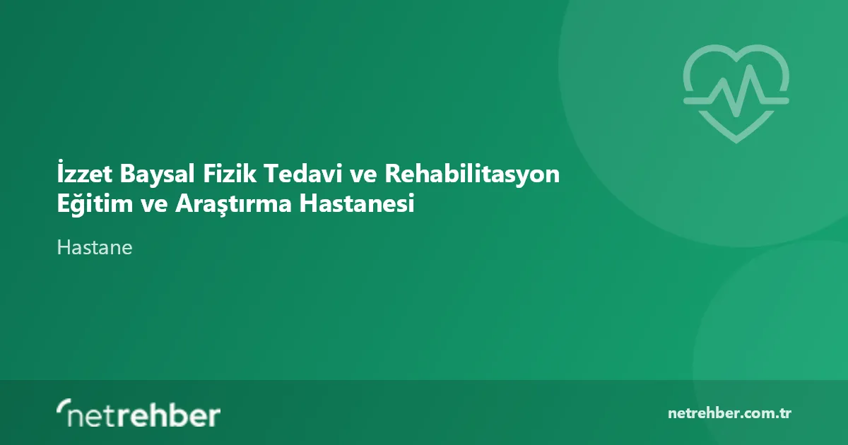 İzzet Baysal Fizik Tedavi ve Rehabilitasyon Eğitim ve Araştırma Hastanesi kapak görseli