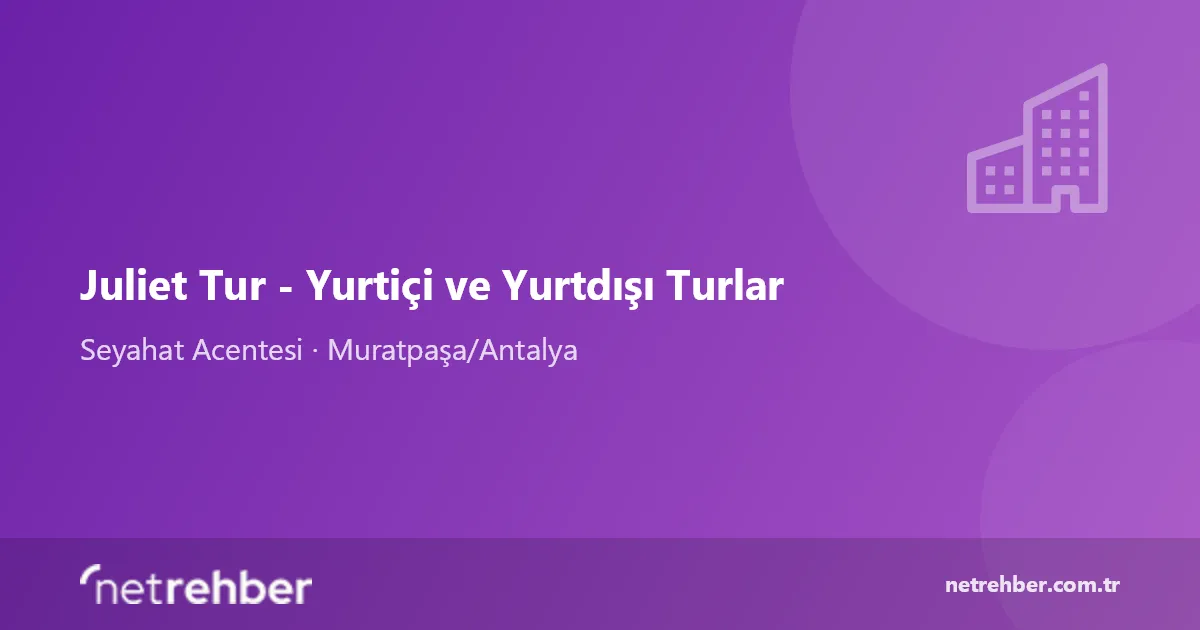Juliet Tur - Yurtiçi ve Yurtdışı Turlar kapak görseli