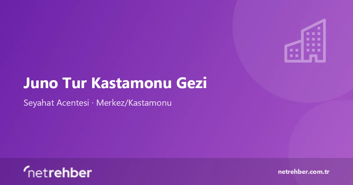 Juno Tur Kastamonu Gezi kapak görseli