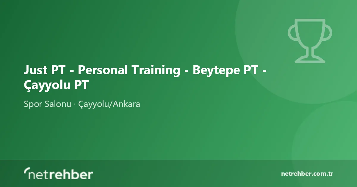 Just PT - Personal Training - Beytepe PT - Çayyolu PT kapak görseli