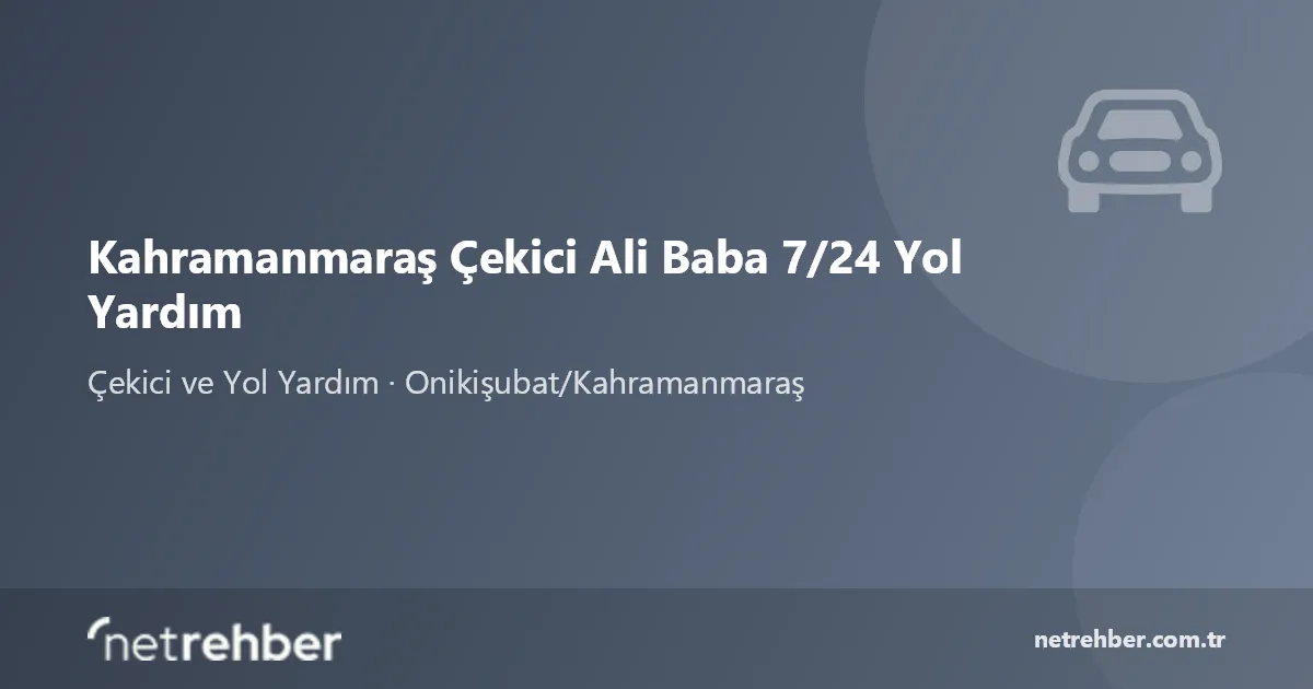 Kahramanmaraş Çekici Ali Baba 7/24 Yol Yardım kapak görseli