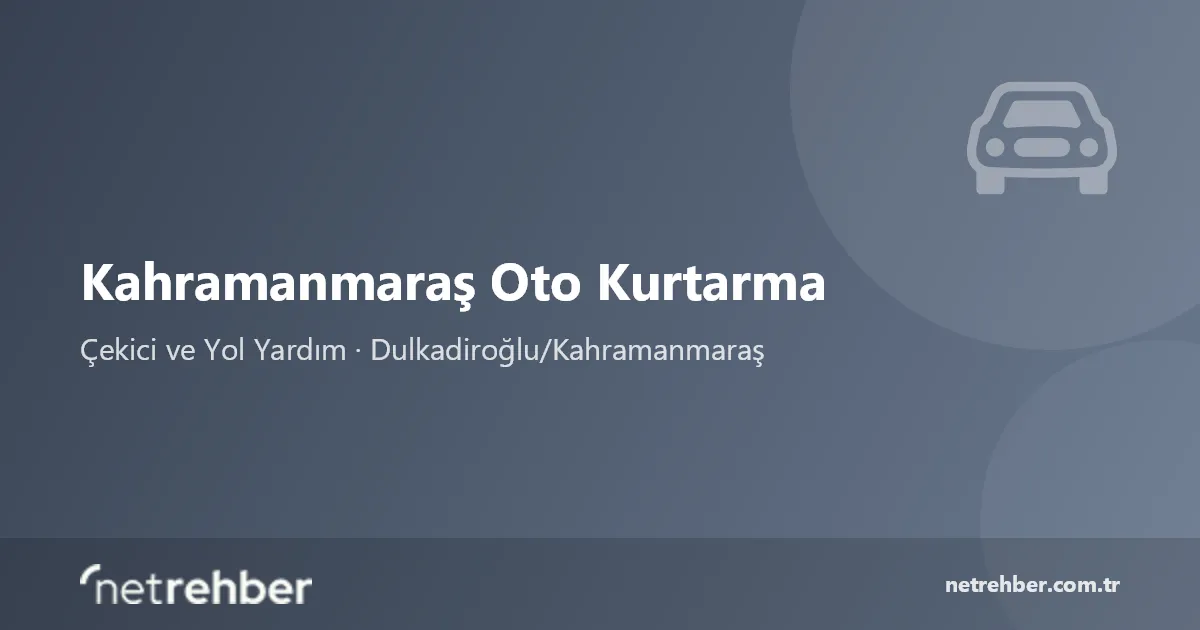 Kahramanmaraş Oto Kurtarma kapak görseli