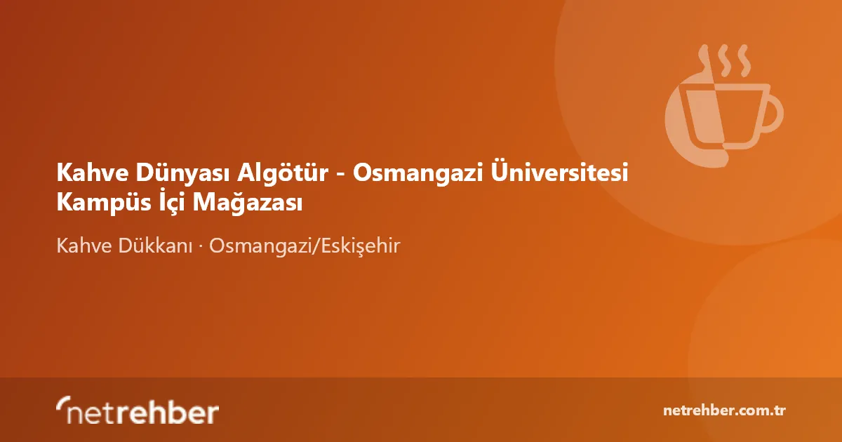 Kahve Dünyası Algötür - Osmangazi Üniversitesi Kampüs İçi Mağazası kapak görseli