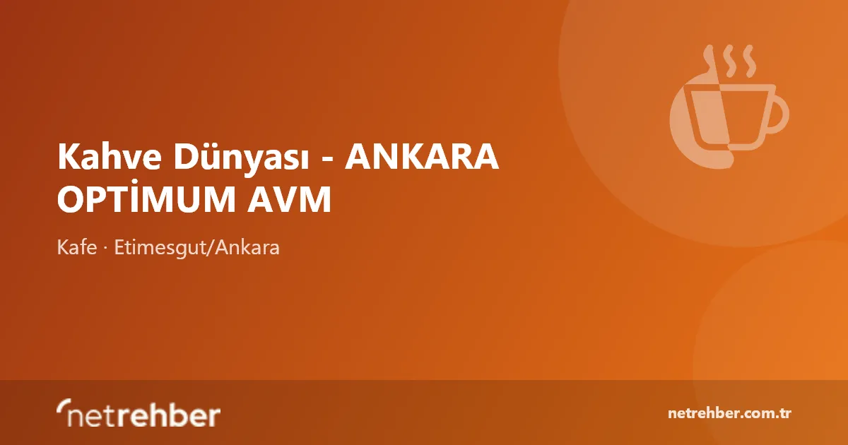 Kahve Dünyası - ANKARA OPTİMUM AVM kapak görseli
