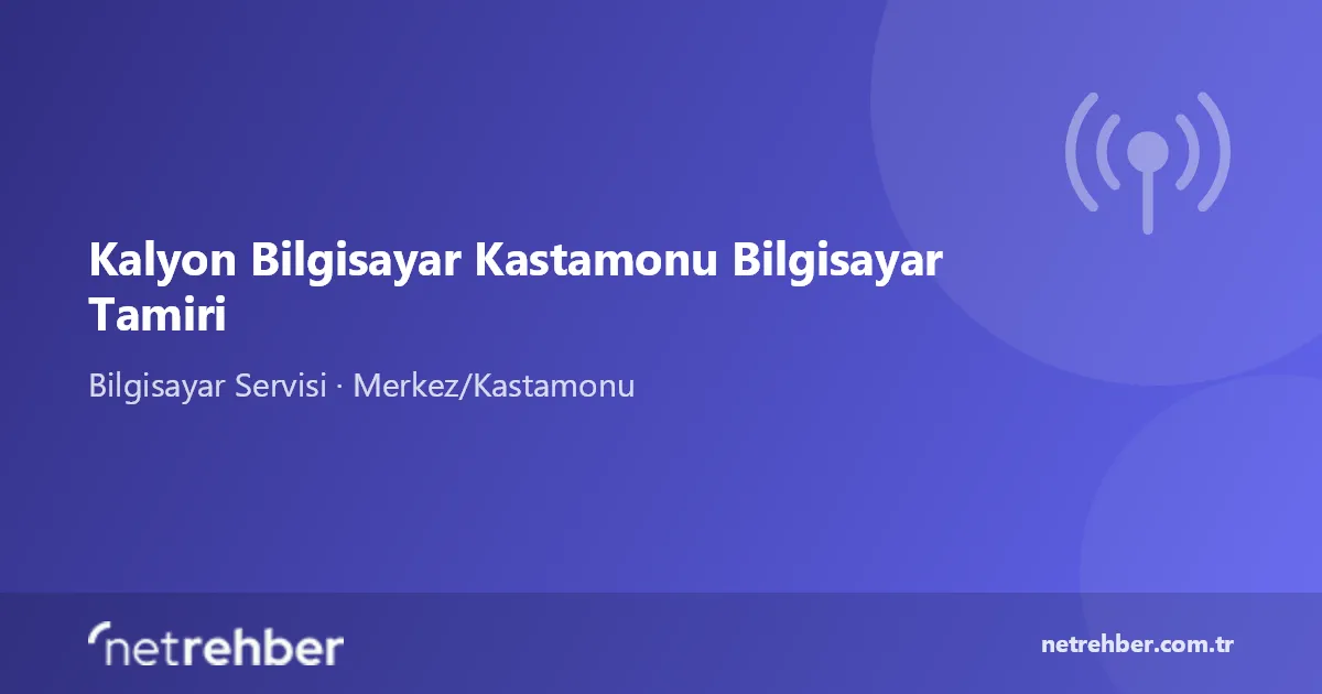 Kalyon Bilgisayar Kastamonu Bilgisayar Tamiri kapak görseli