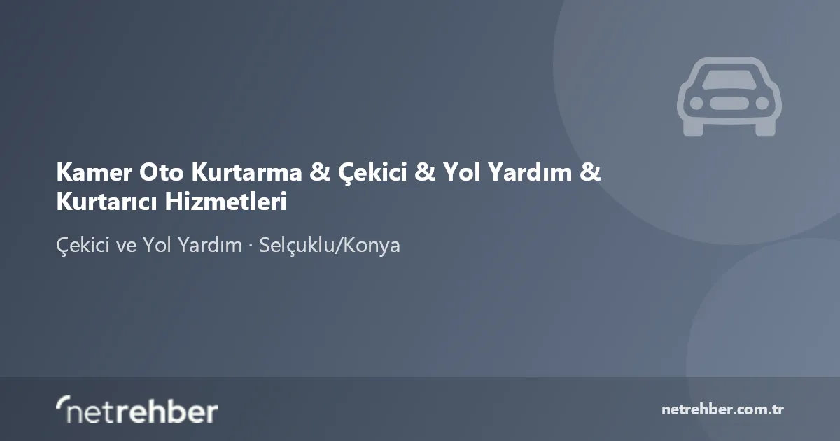 Kamer Oto Kurtarma & Çekici & Yol Yardım & Kurtarıcı Hizmetleri kapak görseli