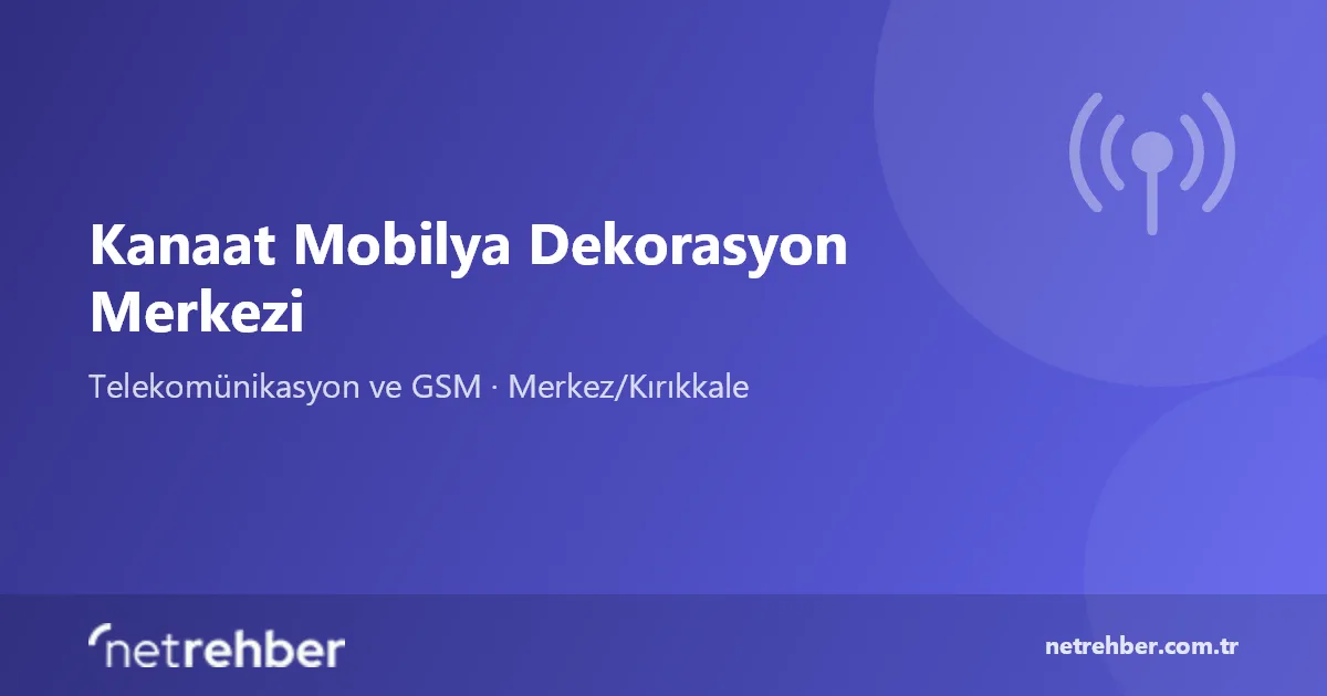 Kanaat Mobilya Dekorasyon Merkezi kapak görseli