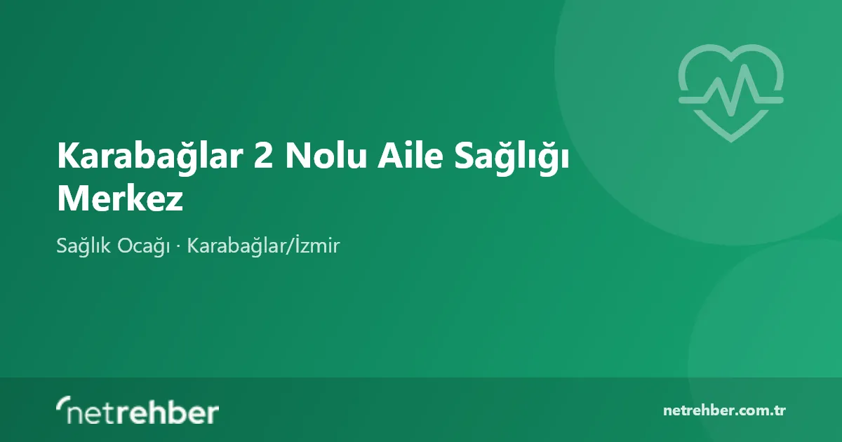 Karabağlar 2 Nolu Aile Sağlığı Merkez kapak görseli