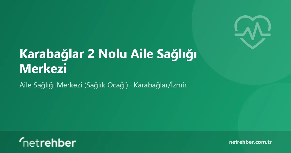 Karabağlar 2 Nolu Aile Sağlığı Merkezi kapak görseli