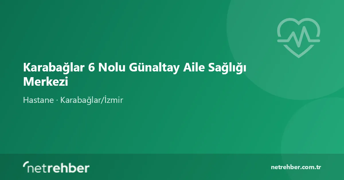 Karabağlar 6 Nolu Günaltay Aile Sağlığı Merkezi kapak görseli