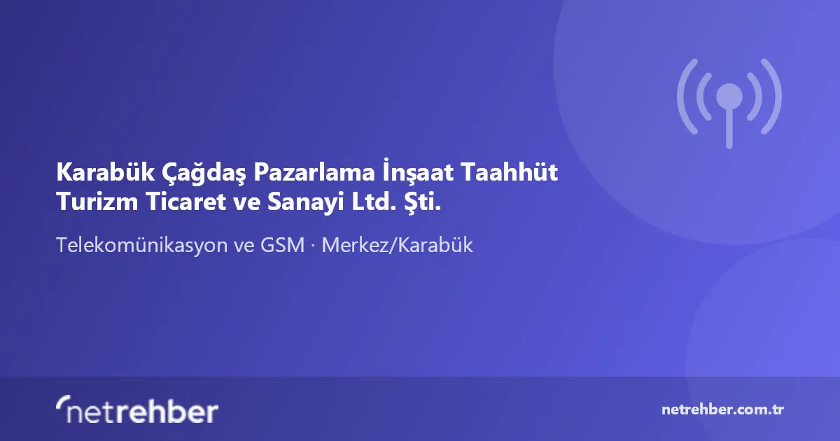 Karabük Çağdaş Pazarlama İnşaat Taahhüt Turizm Ticaret ve Sanayi Ltd. Şti. kapak görseli