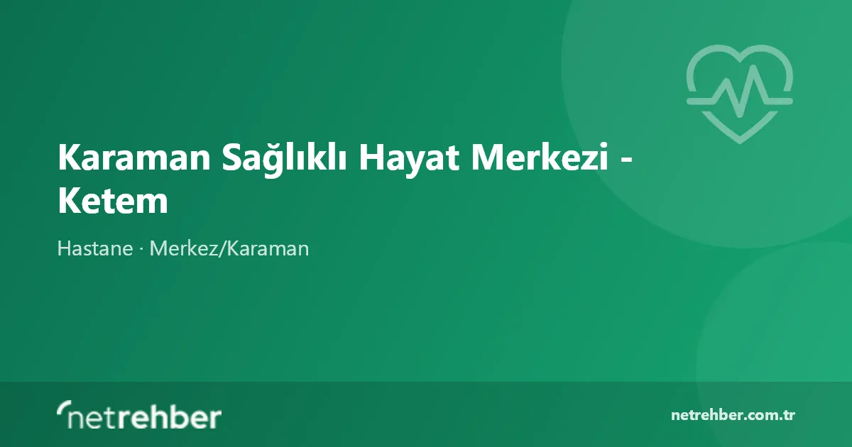 Karaman Sağlıklı Hayat Merkezi - Ketem kapak görseli