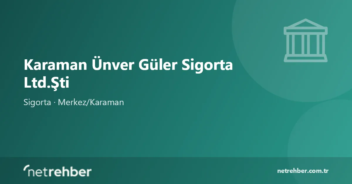 Karaman Ünver Güler Sigorta Ltd.Şti kapak görseli