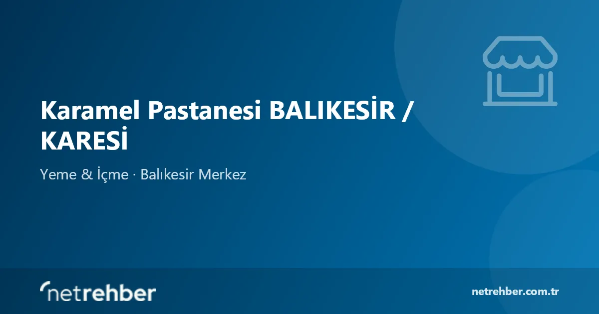 Karamel Pastanesi BALIKESİR / KARESİ kapak görseli