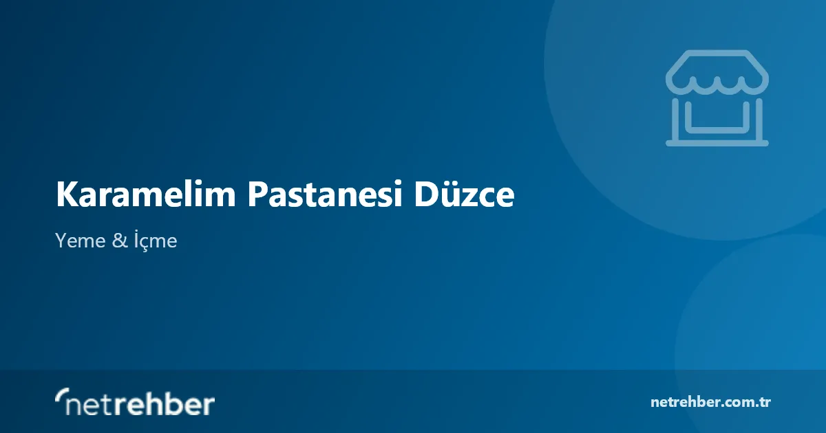 Karamelim Pastanesi Düzce kapak görseli