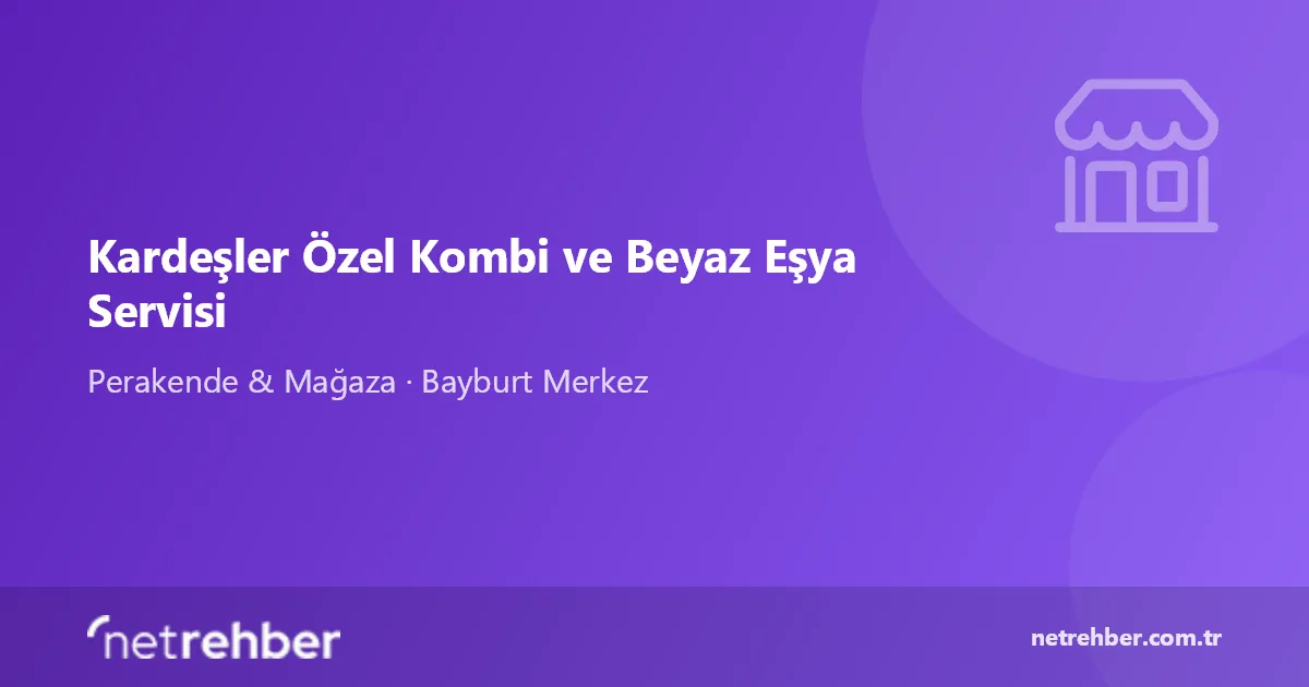 Kardeşler Özel Kombi ve Beyaz Eşya Servisi kapak görseli