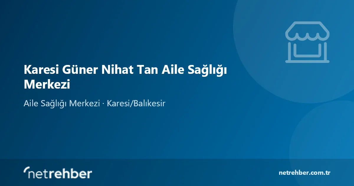 Karesi Güner Nihat Tan Aile Sağlığı Merkezi kapak görseli
