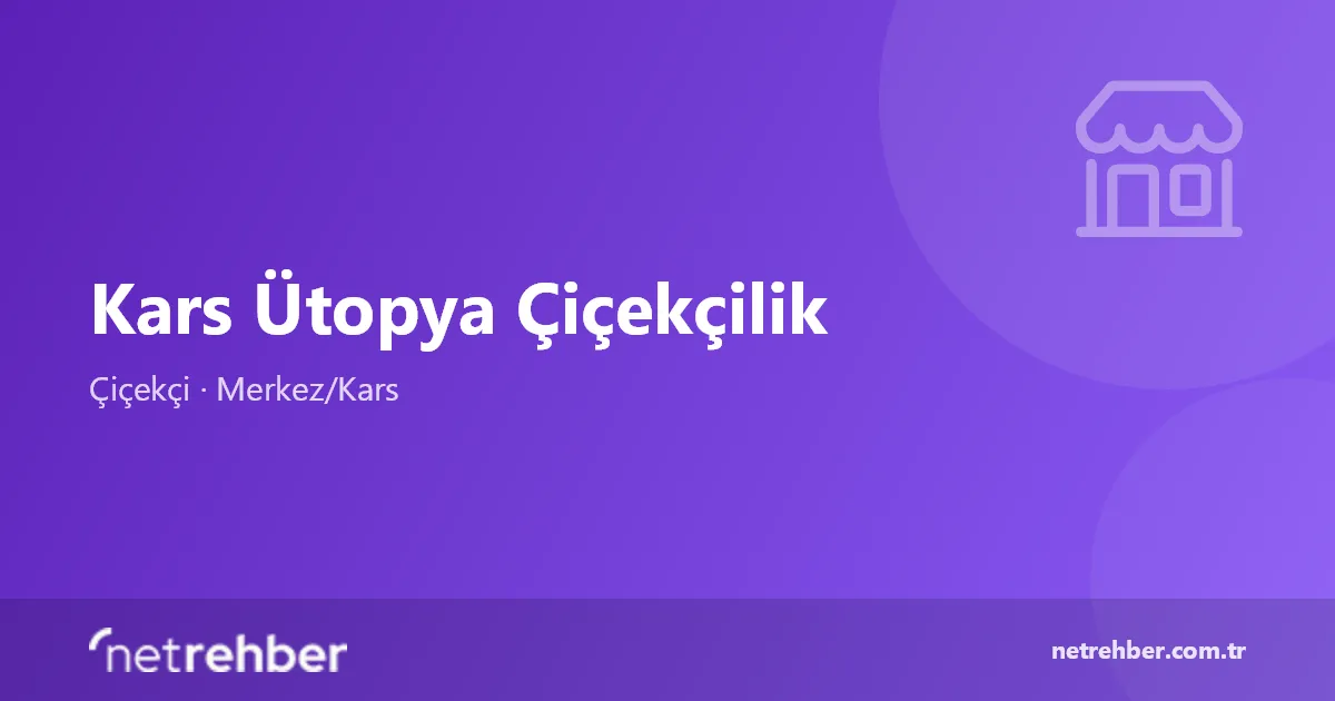 Kars Ütopya Çiçekçilik kapak görseli