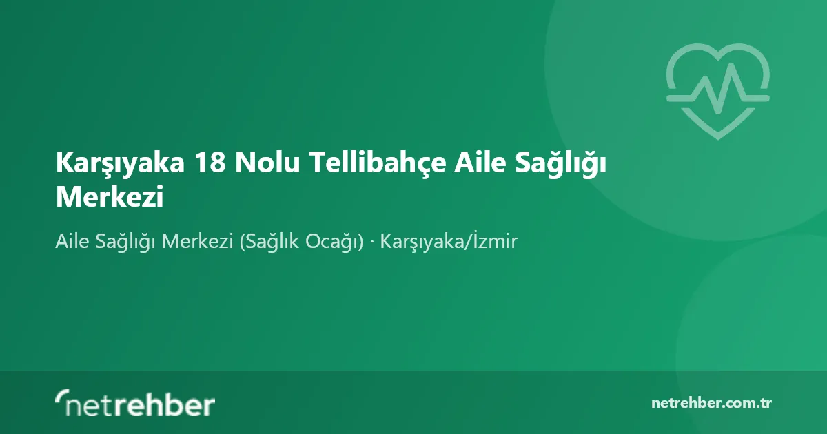Karşıyaka 18 Nolu Tellibahçe Aile Sağlığı Merkezi kapak görseli