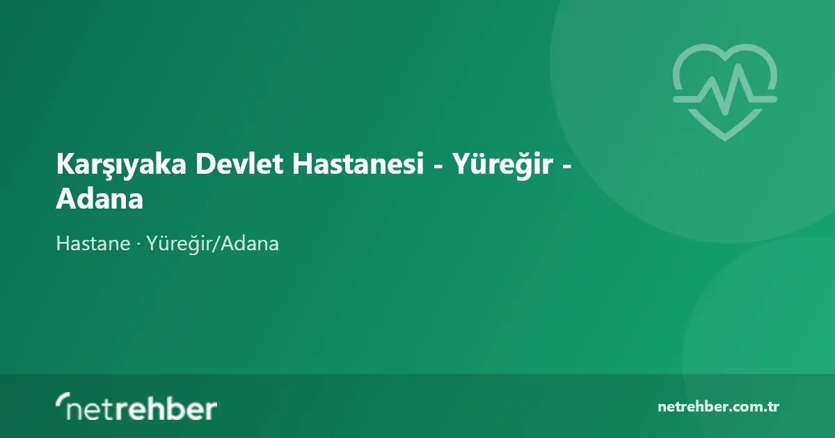 Karşıyaka Devlet Hastanesi - Yüreğir - Adana kapak görseli