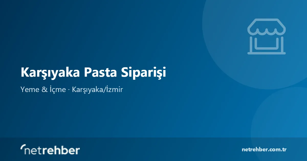 Karşıyaka Pasta Siparişi kapak görseli