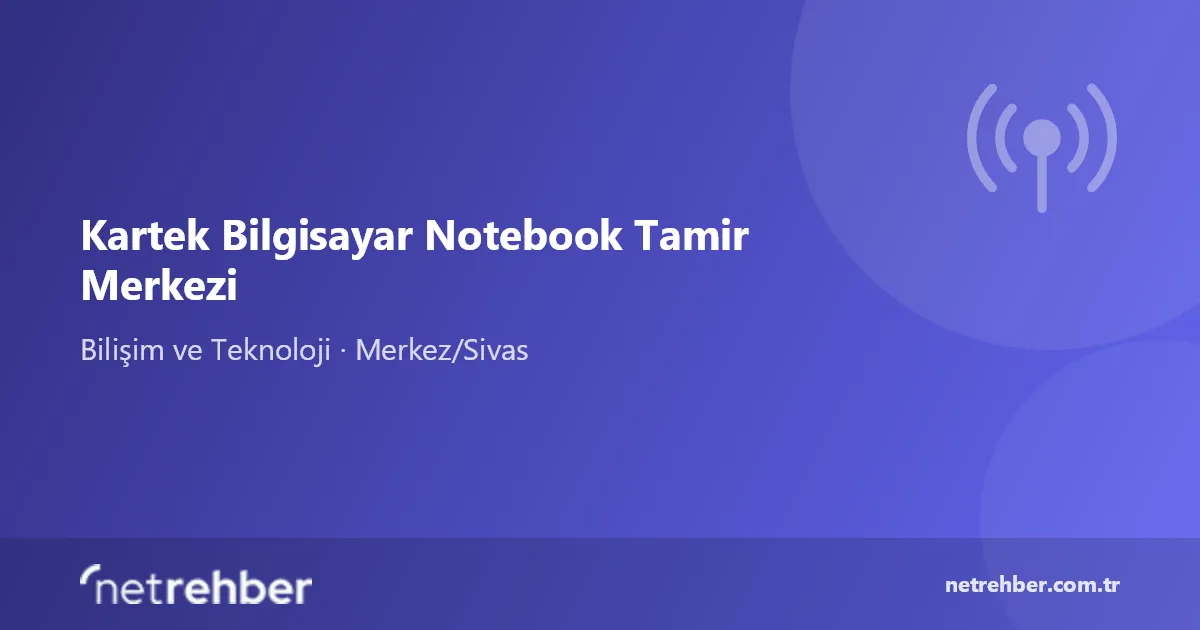 Kartek Bilgisayar Notebook Tamir Merkezi kapak görseli