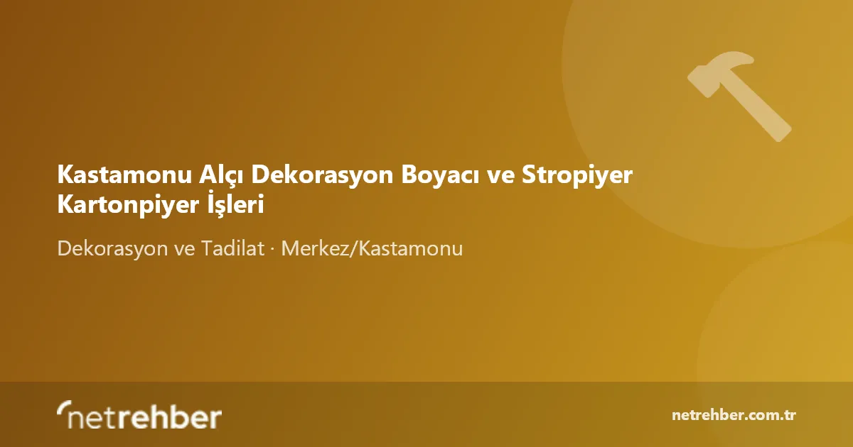 Kastamonu Alçı Dekorasyon Boyacı ve Stropiyer Kartonpiyer İşleri kapak görseli