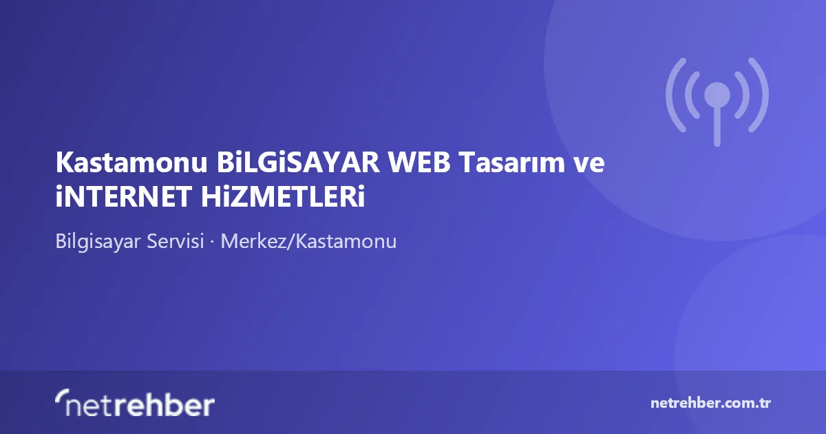 Kastamonu BiLGiSAYAR WEB Tasarım ve iNTERNET HiZMETLERi kapak görseli