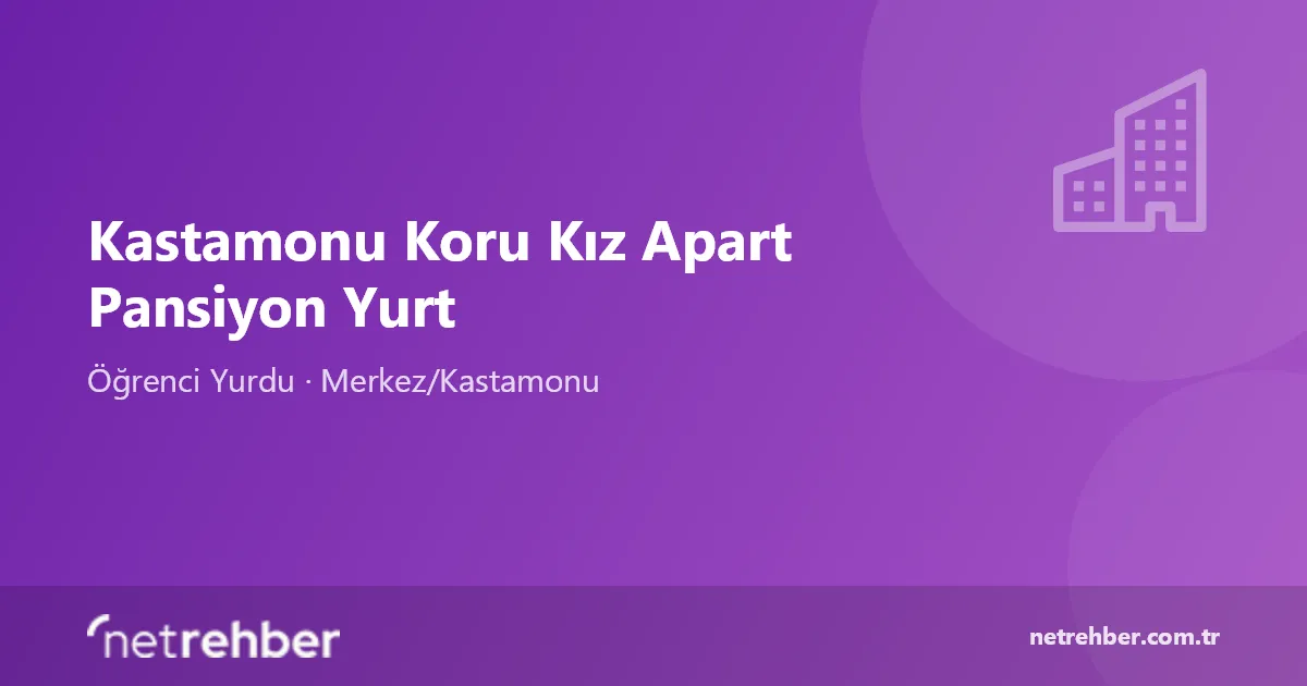 Kastamonu Koru Kız Apart Pansiyon Yurt kapak görseli
