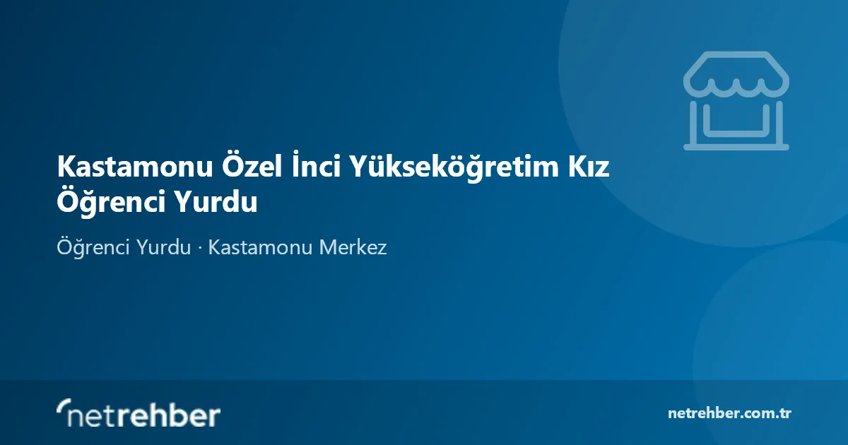 Kastamonu Özel İnci Yükseköğretim Kız Öğrenci Yurdu kapak görseli