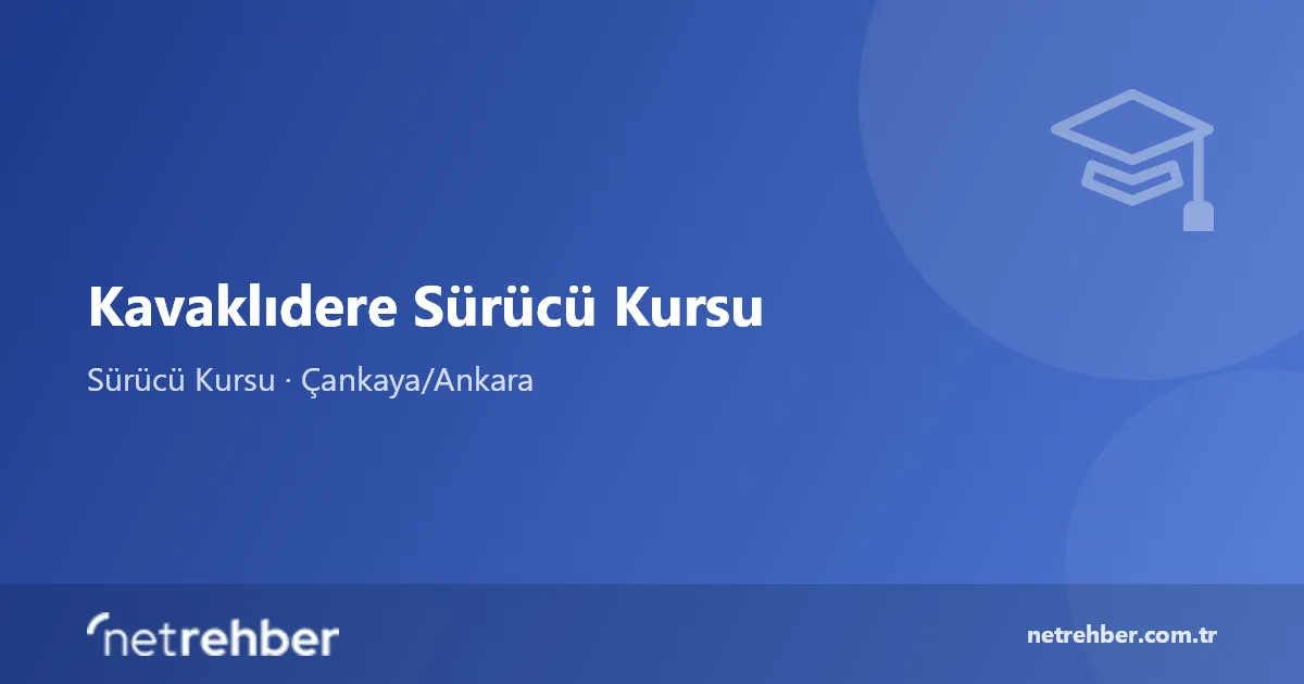 Kavaklıdere Sürücü Kursu kapak görseli