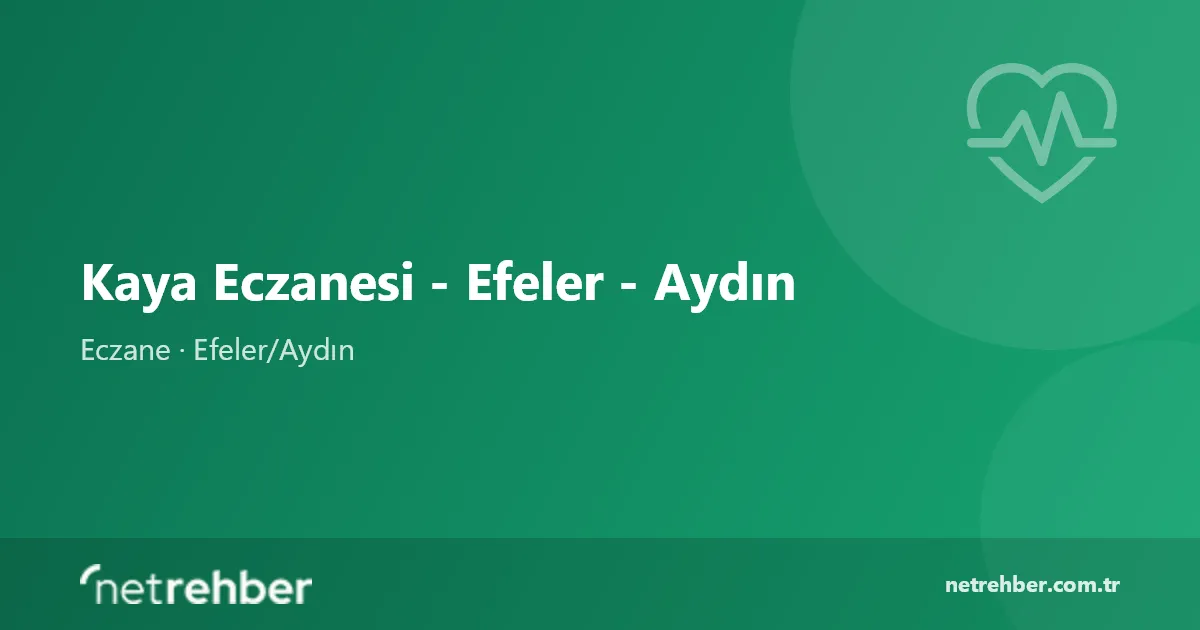 Kaya Eczanesi - Efeler - Aydın kapak görseli