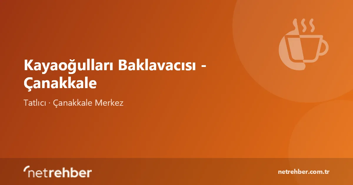 Kayaoğulları Baklavacısı - Çanakkale kapak görseli