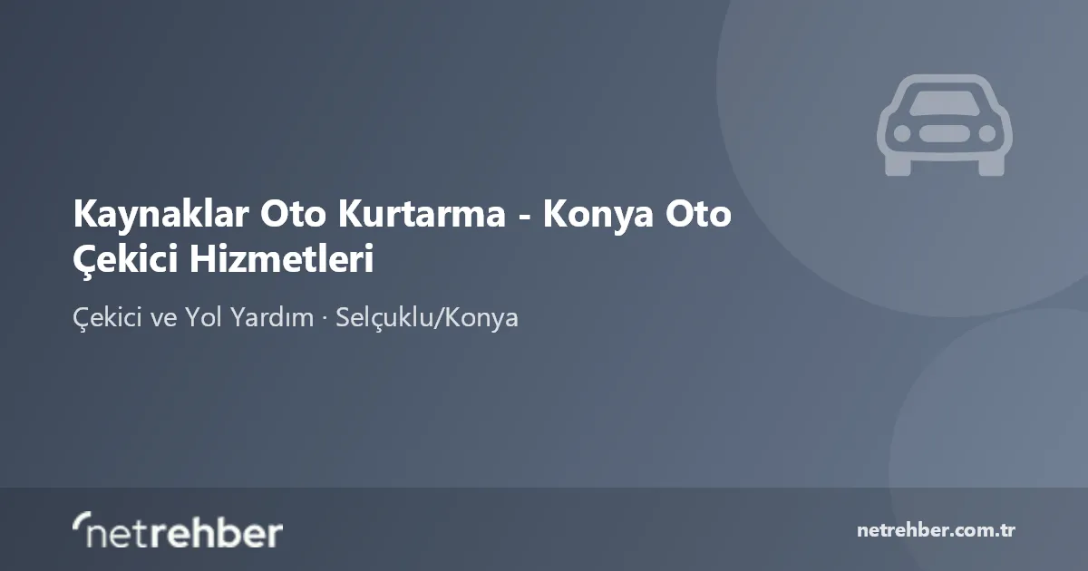 Kaynaklar Oto Kurtarma - Konya Oto Çekici Hizmetleri kapak görseli