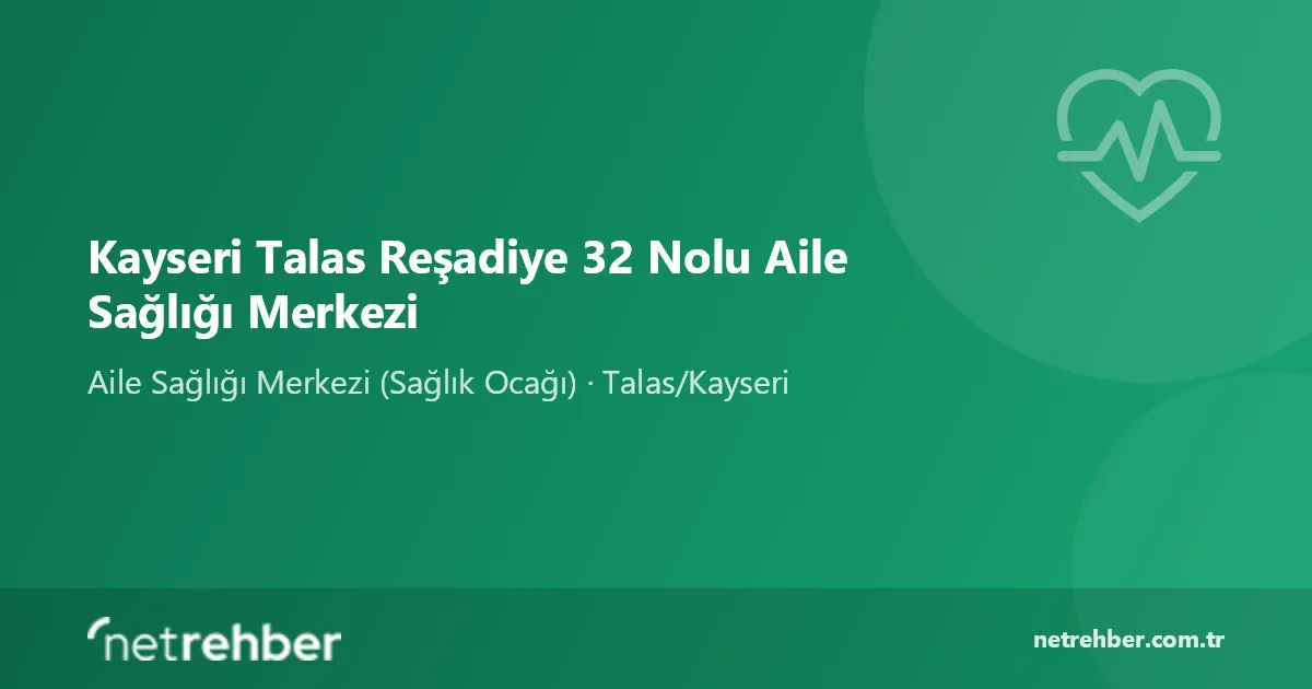 Kayseri Talas Reşadiye 32 Nolu Aile Sağlığı Merkezi kapak görseli