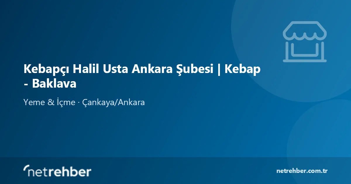 Kebapçı Halil Usta Ankara Şubesi | Kebap - Baklava kapak görseli