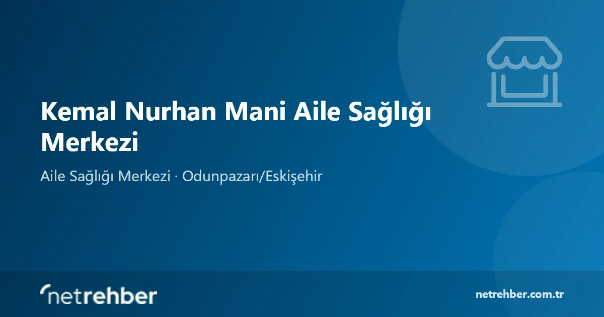 Kemal Nurhan Mani Aile Sağlığı Merkezi kapak görseli