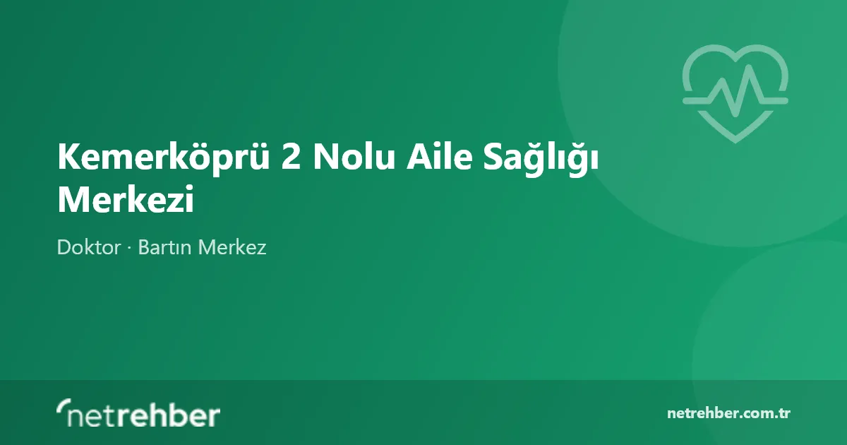 Kemerköprü 2 Nolu Aile Sağlığı Merkezi kapak görseli