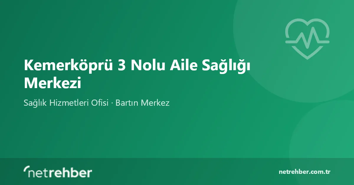 Kemerköprü 3 Nolu Aile Sağlığı Merkezi kapak görseli