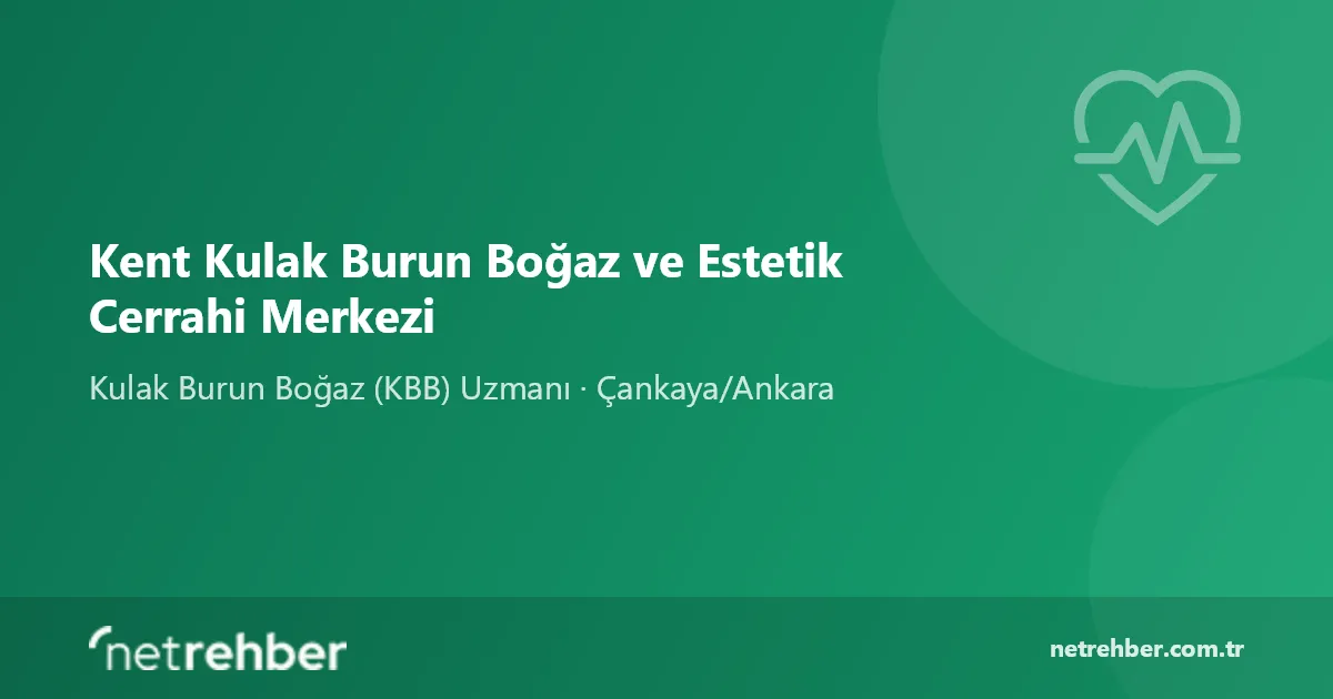 Kent Kulak Burun Boğaz ve Estetik Cerrahi Merkezi kapak görseli