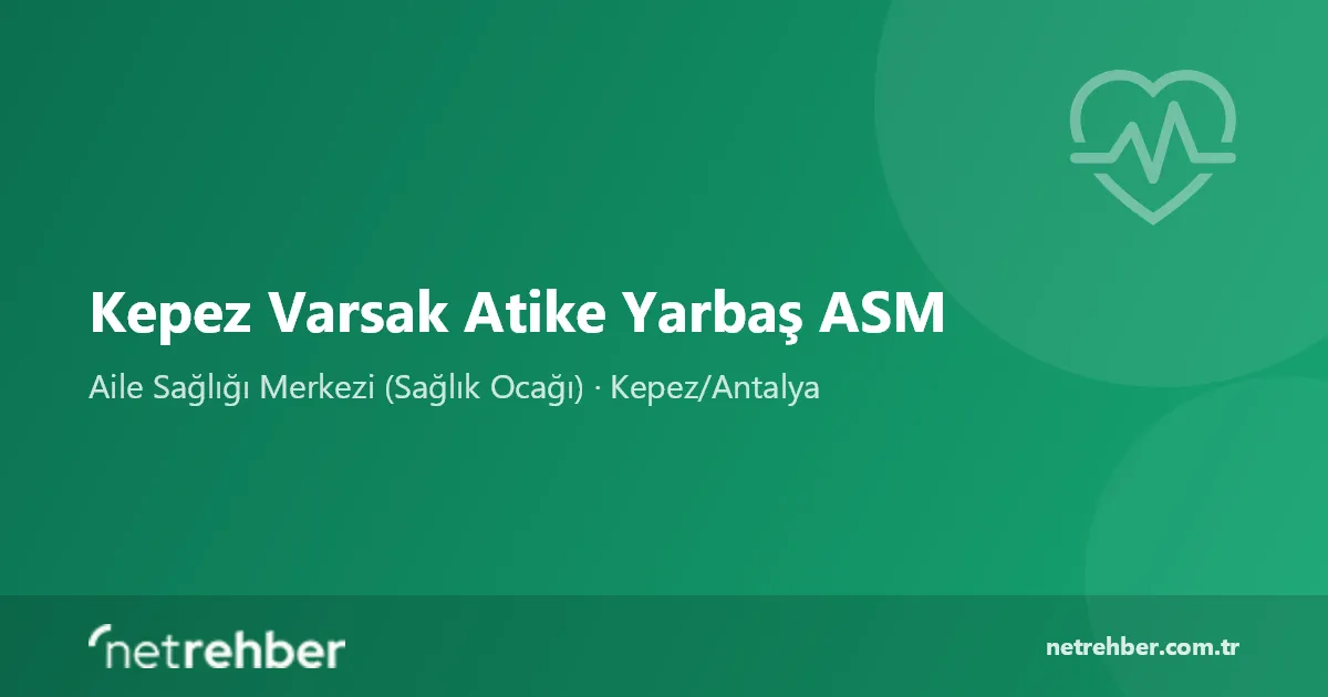 Kepez Varsak Atike Yarbaş ASM kapak görseli