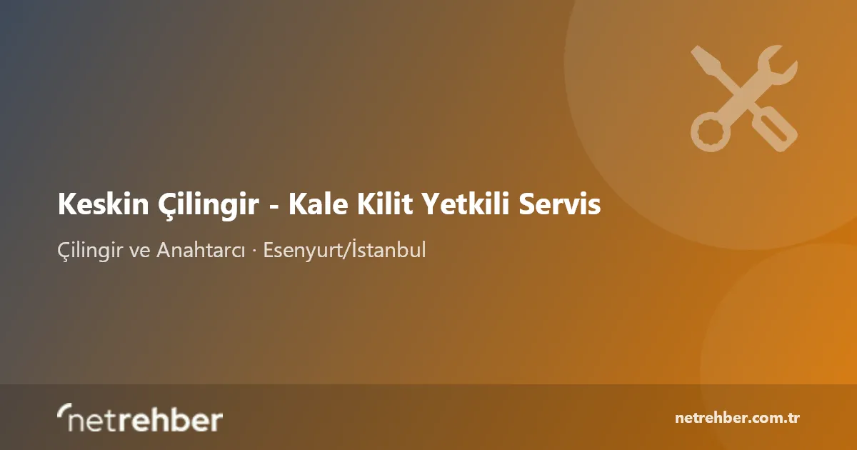 Keskin Çilingir - Kale Kilit Yetkili Servis kapak görseli