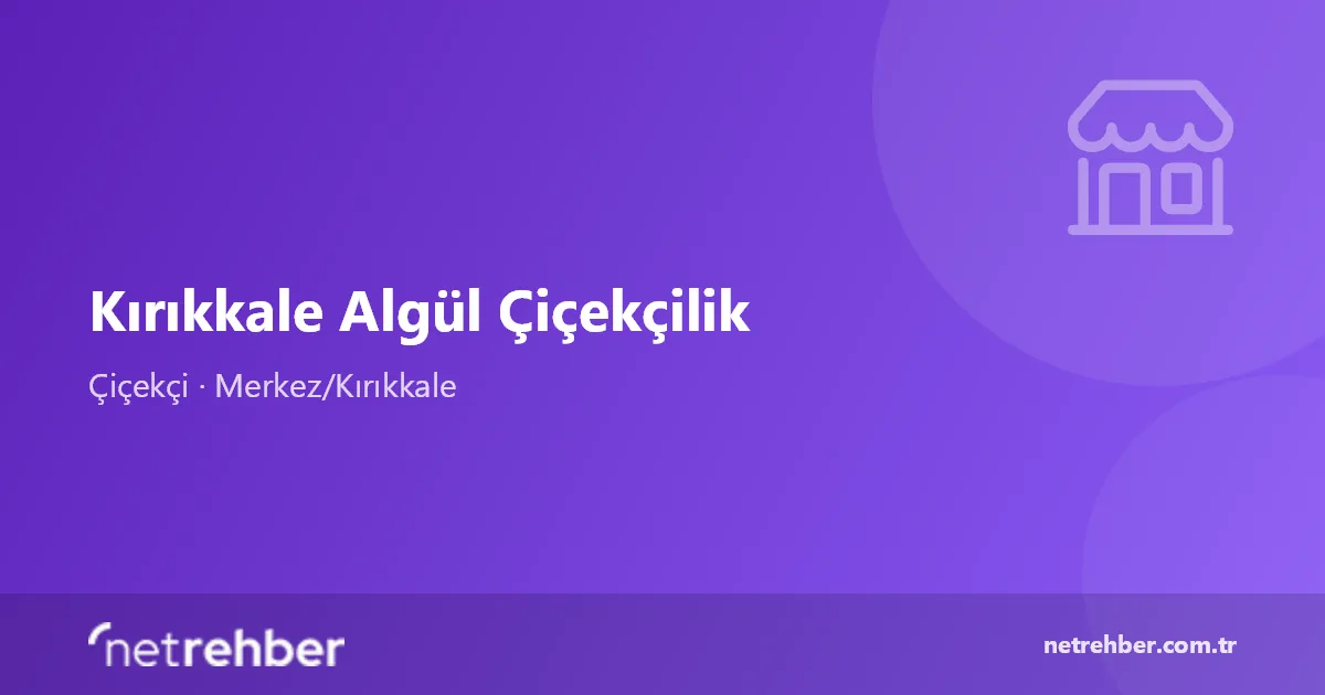 Kırıkkale Algül Çiçekçilik kapak görseli