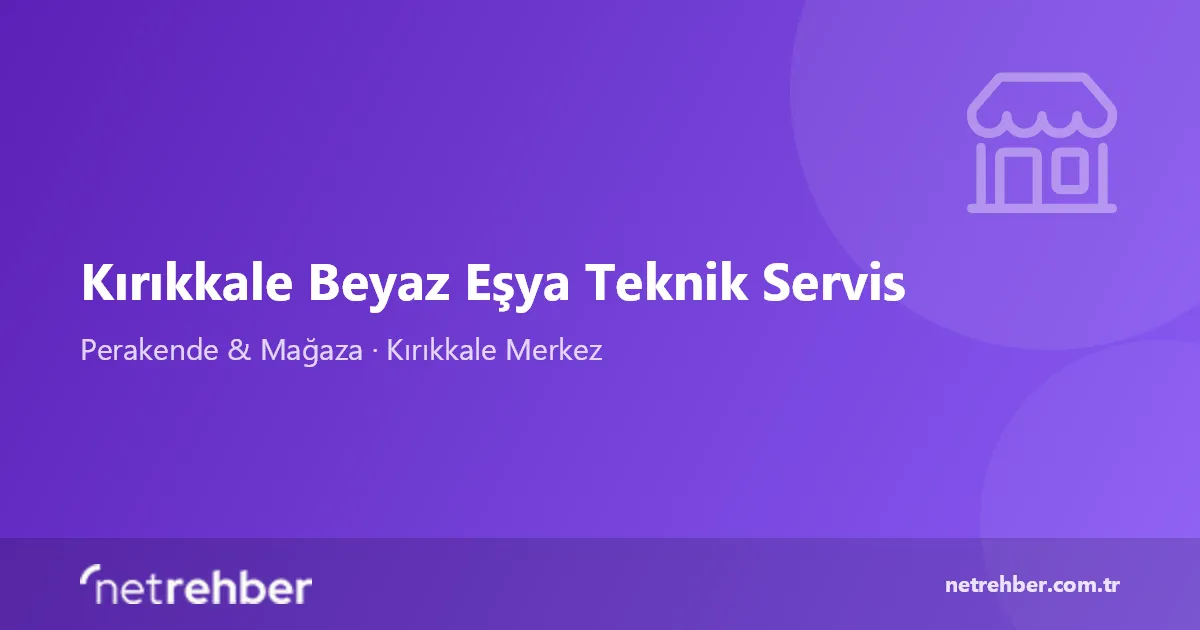 Kırıkkale Beyaz Eşya Teknik Servis kapak görseli