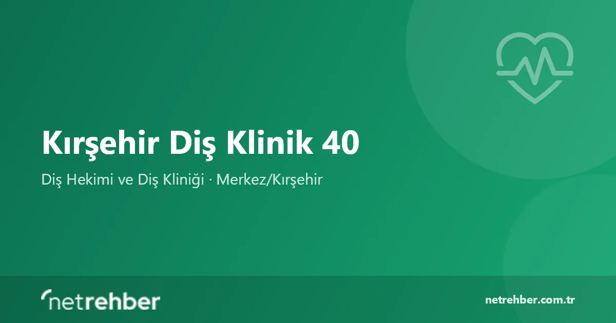 Kırşehir Diş Klinik 40 kapak görseli